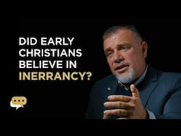 Did the earliest Christians believe in inerrancy?