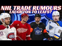 NHL Trade Rumours - Laughton to Leafs? Habs, Blues & Red Wings, Puljujarvi Terminated