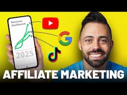 Affiliate Marketing FULL Course for 2025: AI, TikTok Shop, YouTube + Ads