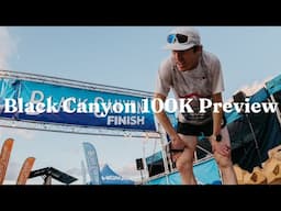 2025 Black Canyon 100K Preview | Analysis, Storylines, Predictions