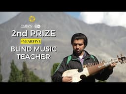 Blind Music Teacher |  Second Prize Winner #YEARFIVE | #ItHappensOnlyInPakistan 2022