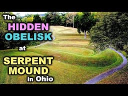 The HIDDEN OBELISK at SERPENT MOUND in Ohio | Travelogue 7