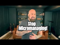 Get FREE from Micromanaging in 2024