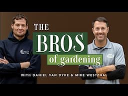 Welcome to The Bros of Gardening - The Bros of Gardening Podcast (S1-E1)