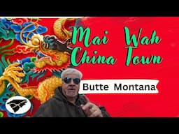 Butte Montana's China Town : What They Wont Tell You