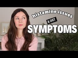 Histamine Intolerance? I was clueless for 6 months.