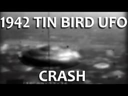 1942 "Tin Bird" UFO Crash - Stabilized & Enhanced