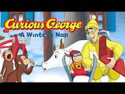 Curious George- A Winter's Nap