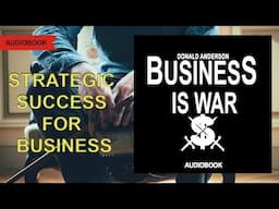 Business is war. Donald Anderson. [Audiobook]