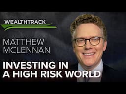 An Outstanding Global Investor’s Strategy for Investing in a High Risk World