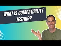 What is Compatibility Testing?