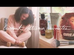 Current Autumn Favorites | Body Care, Skincare, Haircare, Etc.