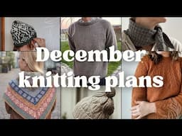 what am i knitting this december? - The Woolly Worker Knitting Podcast