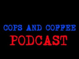 Cops and Coffee Podcast