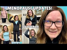 Talking openly about how menopause is treating me! Updates on my symptoms & more.