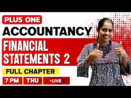 Plus One Accountancy | Financial Statements - 2 | Full Chapter | Exam Winner