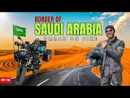 Saudi Arabia Border 🇸🇦 || Umrah On Bike From Kashmir || Episode 18 || The Umar