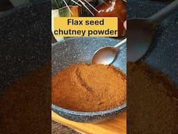 Flaxseeds chutney powder #shorts #chutneypowder