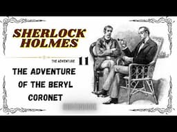 The Beryl Coronet🎧Sherlock Holmes Mystery Detective #crime Story #foryou To #relax & #success