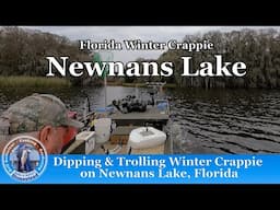 Dipping & Trolling Winter Crappie on Newnans Lake, Florida