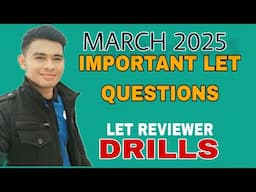 MARCH 2025 LET IMPORTANT ITEMS FOR GENERAL EDUCATION AND PROFESSIONAL EDUCATION LET REVIEW DRILLS