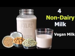 4 Vegan Milk Recipes That Will Change Your Life!