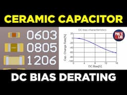 Ceramic Capacitor DC Bias Effects & Measurement - Phil's Lab #152