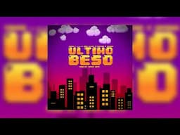 Ultimo Beso - Savage x Yanko El Peligro x FVBIIAN x Josh Elepe Prod.Tommy Artz