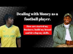 Terrence Mashego: Money, Business, Policies, Investments & Building a Legacy as a Footballer in SA