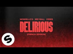 Mondello'G, 3rd Wall, CERES - Delirious (French Version) [Official Audio]