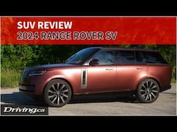 2024 Land Rover Range Rover SV | SUV Review | Driving.ca