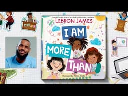 I Am More Than | LeBron James’ New Picture Book Trailer!