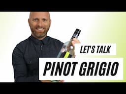 Lets Talk PINOT GRIGIO - What you need to know about this POPULAR grape