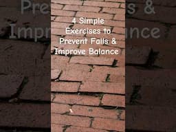 4 Simple Exercises to Prevent Falls & Improve Balance #FallPrevention #BalanceExercises