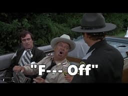 Buford T. Justice: "I don't wanna hear that kinda language..." (Smokey and the Bandit, 1977)