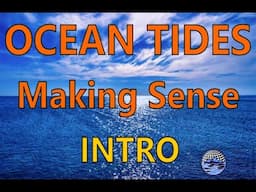 Ocean Tides Making Sense - Introduction to the series