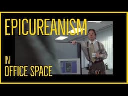 How to Use The Philosophy of Epicureanism | Office Space