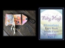 Fairy Hugs - Fairy Book - Inside Pages Tutorial - part 2