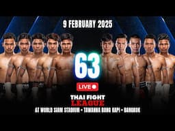 🔴 LIVE THAI FIGHT LEAGUE #63 | 9 February 2025