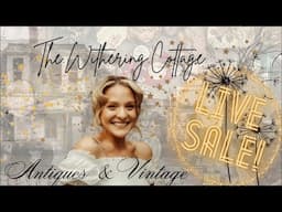 Happy Tuesday! It’s A Withering Vintage & Antiques Live Sale Happening Here!!