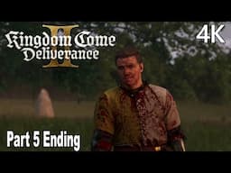 Kingdom Come Deliverance 2 Gameplay Walkthrough Part 5 Ending (Full Game) 4K