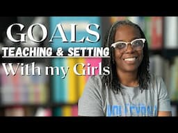 How We Teach Goal Setting with Our Girls | RAW Footage | Homeschool Family