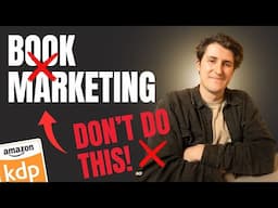 Book Marketing: Why You Have It All Wrong (And How to Do It Right to Sell More Books)