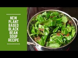 New Plant Based Black Bean Soup Recipe