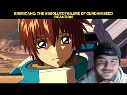 BigMicahC: The Absolute Failure Of Gundam Seed Reaction