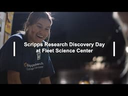 Scripps Research Discovery Day at Fleet Science Center