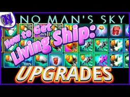 NO MAN'S SKY How to Get Living Ship UPGRADES Easy 2025 BEGINNER GUIDE GAMEPLAY