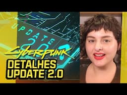 CYBERPUNK 2077: UPDATE 2.0 | Patch notes e impressões!