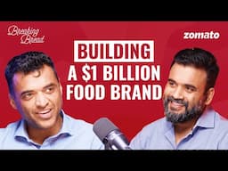 Breaking Bread S2E11 | How to build a $1 billion food brand in India? Deepinder Goyal & Ankit Nagori