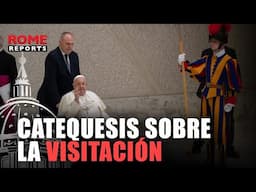 AUDIENCIA GENERAL: La visitación de la Virgen María a Santa Isabel